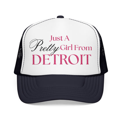 Just a Pretty Girl From Detroit Foam Trucker Hat