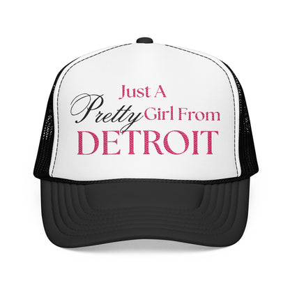 Just a Pretty Girl From Detroit Foam Trucker Hat