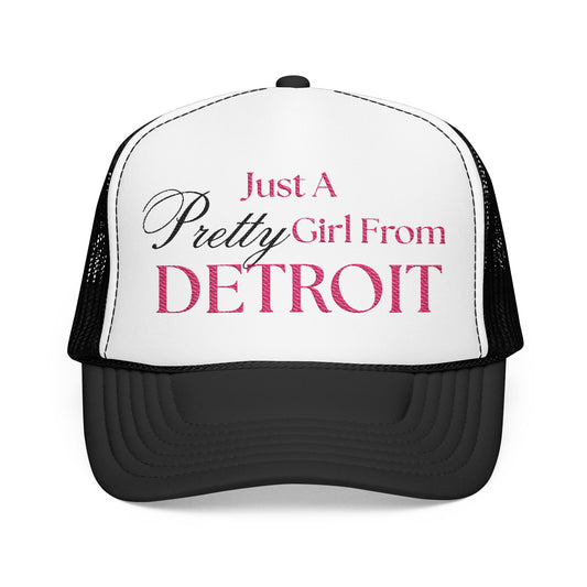 Just a Pretty Girl From Detroit Foam Trucker Hat